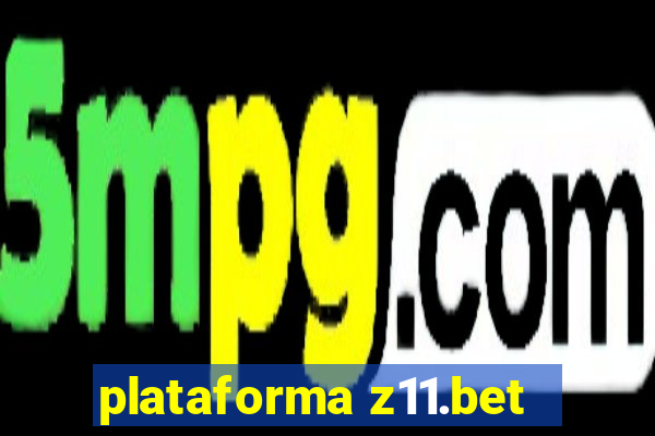 plataforma z11.bet